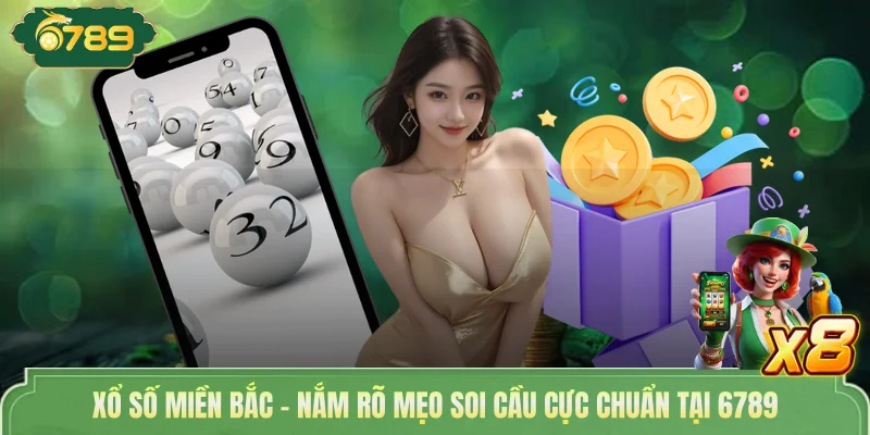 Xổ Số Miền Bắc - Nắm Rõ Mẹo Soi Cầu Cực Chuẩn Tại 6789 1 Xổ Số Miền Bắc - Nắm Rõ Mẹo Soi Cầu Cực Chuẩn Tại 6789